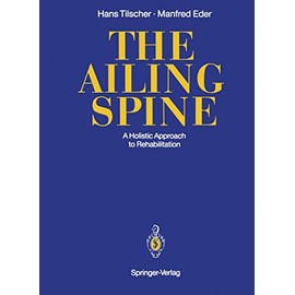 The Ailing Spine: A Holistic Approach to Rehabilitation