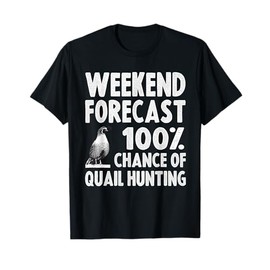 Funny Quail Hunting For Men Women Upland Hunting Pheasant T-Shirt