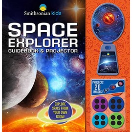 Smithsonian Kids: Space Explorer Guide Book & Projector (Movie Theater Storybook)