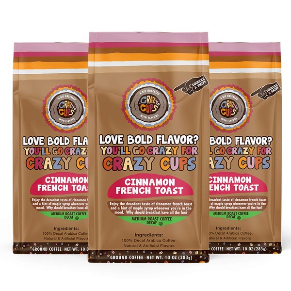 Crazy Cups Flavored Decaf Ground coffee, French Toast Cinnamon Coffee, Flavored Ground Coffee, Decaffeinated Coffee For Brewing Decaf Coffee Ground Hot or Iced Coffee, 10 oz Bags 3 Count Value Pack