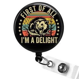 First of All I'm a Delight Badge Reel, Funny Opossum Badge ID Holder, Possum Lover Gifts, Funny Night Shift Badge Holder, Feral Vibe Office Badge Reel, Sarcastic Badge Clip