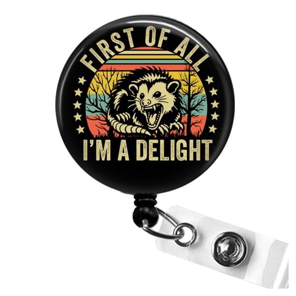 First of All I'm a Delight Badge Reel, Funny Opossum