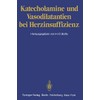 Katecholamine und Vasodilatantien bei Herzinsuffizienz