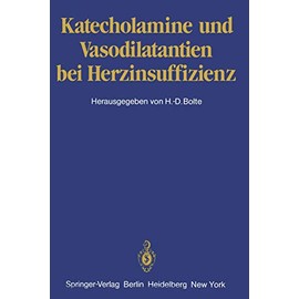 Katecholamine und Vasodilatantien bei Herzinsuffizienz