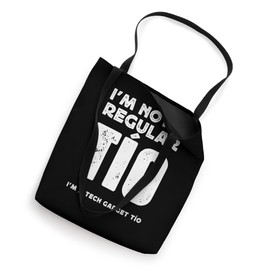 NOT A REGULAR TIO, A TECH GADGET UNCLE Tote Bag