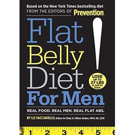 Flat Belly Diet! for Men: Real Food, Real Men, Real Flat Abs