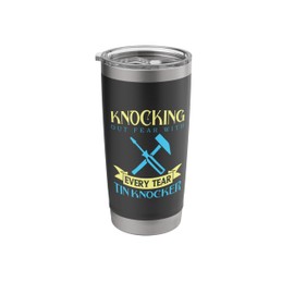Tin Knocker Accessories Sheet Metal Workers Tin Knocker Stainless Steel Insulated Tumbler