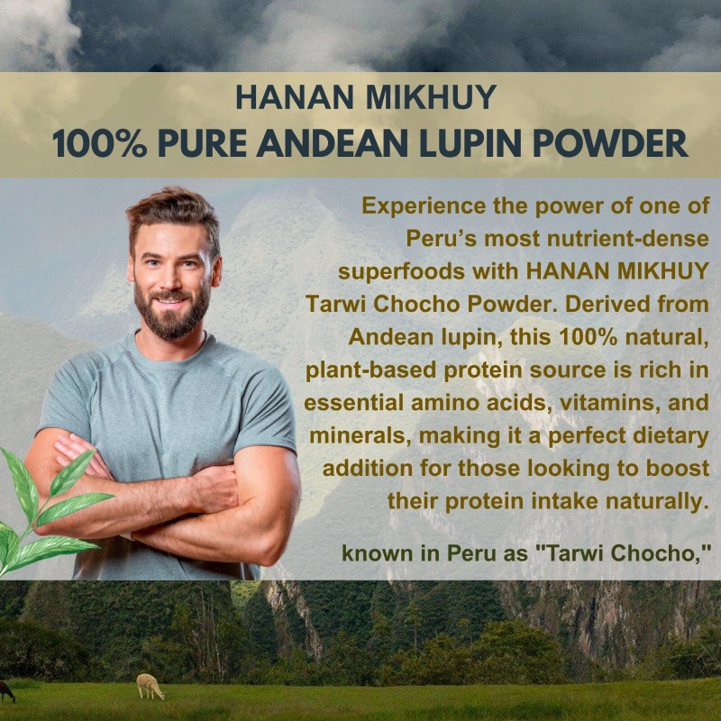 Hanan Tarwi Chocho 100% Natural Andean Lupin Powder for High-Quality