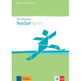 Mit Erfolg zum TestDaF B2-C1: Übungs- und Testbuch (inkl. 2 Audio Cds)