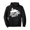 Snowmobile Hoodie Pullover - Just Gonna Send It Sled Gift