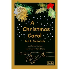 A Christmas Carol: Retold Inclusively