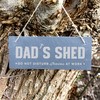 eBuyGB Dad's Shed Sign, Hanging Rectangle Slate Door Sign, 25x10cm