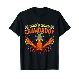 Whos Your Crawdaddy Crawfish Jester Beads Funny Mardi Gras T-Shirt