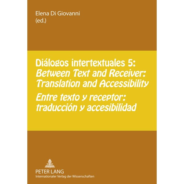 Diálogos intertextuales 5: Between Text and Receiver: Translation and Accessibility-