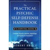 The Practical Psychic Self-Defense Handbook: A Survival Guide
