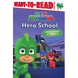 Hero School: Ready-to-Read Level 1 (PJ Masks)
