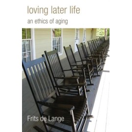 Loving Later Life: An Ethics Of Aging