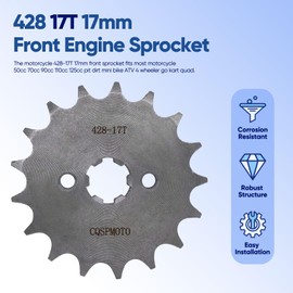 CQSPMOTO 428 17T 17mm Motorcycle Front Engine Sprocket for 50cc 70cc 110cc 140cc 160cc 125cc Engine Honda TaoTao Roketa Coolster Sunl Lifan Zongshen Apollo Chinese ATV Quad Dirt Bike 4 Wheeler Moped