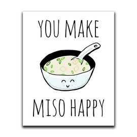 Moonlight Makers Funny Wall Decor With Sayings, You Make Miso Happy Soup, Funny Wall Art, Room Decor for Bedroom, Bathroom, Kitchen, Office, Living Room, Apartment, and Dorm Room (8"x10")