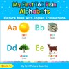My First Tok Pisin Alphabets Picture Book with English Translations: