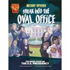 Sneak into the Oval Office: The Inside Scoop on the