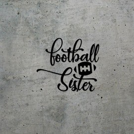 Decal Stickers of Football Sister (Black) (Set of 2) Premium Waterproof Vinyl Decal Stickers for Laptop Phone Accessory Helmet Car Window Mug Tuber Cup Door Wall - BICVER1f17111BLW19Y24