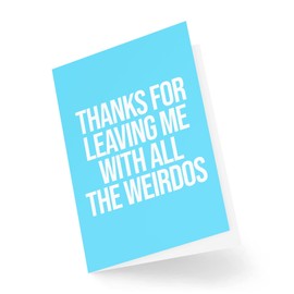 Tongue in Peach Funny New Job Cards | Thank For Leaving Me With All The Weirdos Card | Leaving Work Office Colleague Maternity Leave Joke Banter | CBH1059