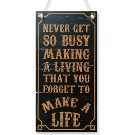 CARISPIBET Never get so busy making a living that you forget to make a life Home decorative sign inspirational wall art 12" x 6"