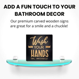 Wash Your Hands No Seriously Funny Bathroom Signs - 8x8 inch - Cute Bathroom Decor - Wooden Bathroom Signs - Hilarious Guest Bathroom Decorations - Funny Shelf Sitters - True Stock Studios