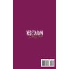 Vegetarian Diet Cookbook: A Fresh Guide to Eating Well