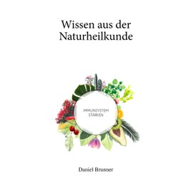  Wissen aus der Naturheilkunde: Immunsystem stärken (German Edition)