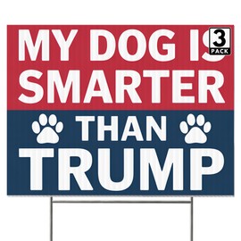 3 Pack, 16"x12" 'My Dog is Smarter than Trump' Yard Sign with Stakes Double Sided Anti-Trump Yard Sign, Trump Protest Sign for Outdoor (D2)