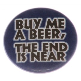 Buy Me A Beer - The End Is Near 2.25" Bottle Opener - Groom Wedding Marriage