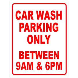Car Wash Parking Only With Hours Sign. 12x18 Metal