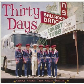 Thirty Days - Gonna Shake This Shack Tonight