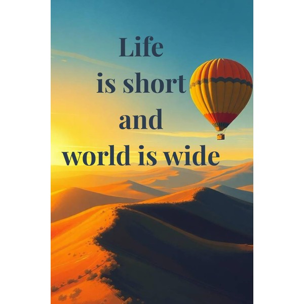Life is Short and the World is Wide: A Lined