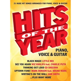 Hits Of The Year 2015 (PVG): 21 Huge Hit Songs Arranged for Piano, Voice & Guitar