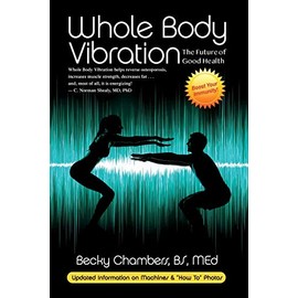 Whole Body Vibration: The Future of Good Health