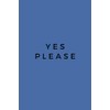 YES PLEASE: Reminder Journal: Reflective Journal with 120 lined pages.