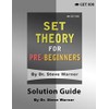 Set Theory for Pre-Beginners - Solution Guide