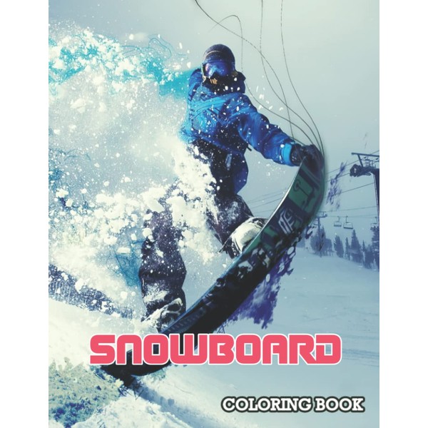 Snowboard Coloring Book: Collection Of Painting Pages For Teens And