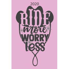 Ride More Worry Less - 2020: Horse Diary, Planner, Agenda - Week Per View - Gift for Horse Lover, Equestrian Gift