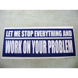 124322 Let Me Stop Everything  sticker for Hot rods, Gasser, Rat Rods.