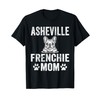 Vintage Asheville Frenchie Mom Gift French Bulldog Dog Lover T-Shirt