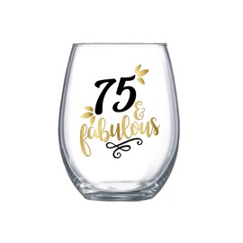 75 and Fabulous Gifts for Women Stemless Wine Glass 75th Birthday Gift for Her 0110