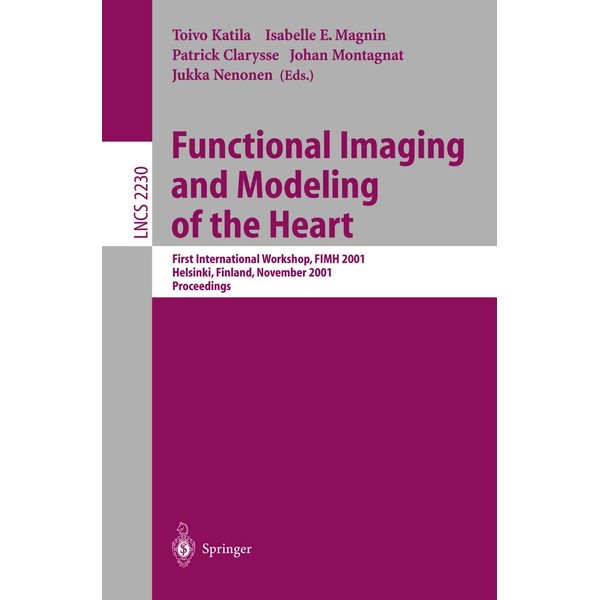 Functional Imaging and Modeling of the Heart: First International Workshop,