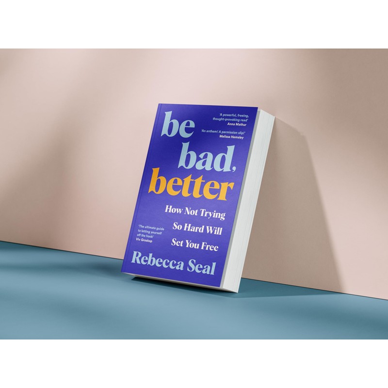 Be Bad, Better: How Not Trying So Hard Will Set