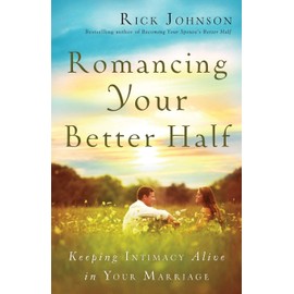 Romancing Your Better Half