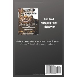  CAT BEHAVIOR MANAGEMENT: Addressing Aggression, Elimination Issues, Excessive Vocalization, and Scratching through Positive Reinforcement and Environmental Enrichment