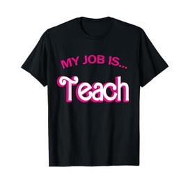 Retro School Humor Funny Teacher Life My Job Is Teach Men Women Girls Kids T-Shirt
